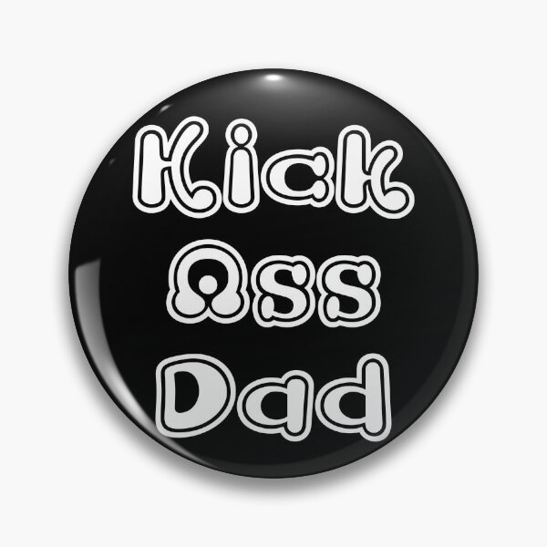 Item preview, KICK ASS DAD – Badass Funny Dad designed and sold by Sarcastic Tee.