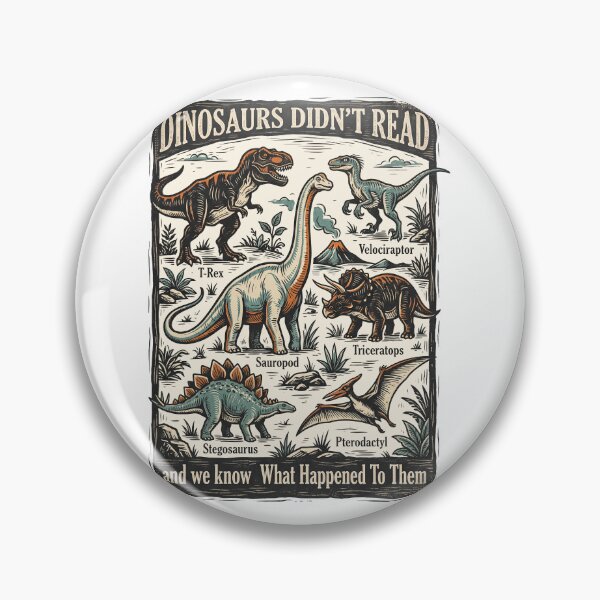 Item preview,  Dinosaurs Didnt Read Art designed and sold by TeeARTHY.