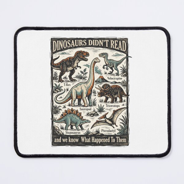 Item preview,  Dinosaurs Didnt Read Art designed and sold by TeeARTHY.