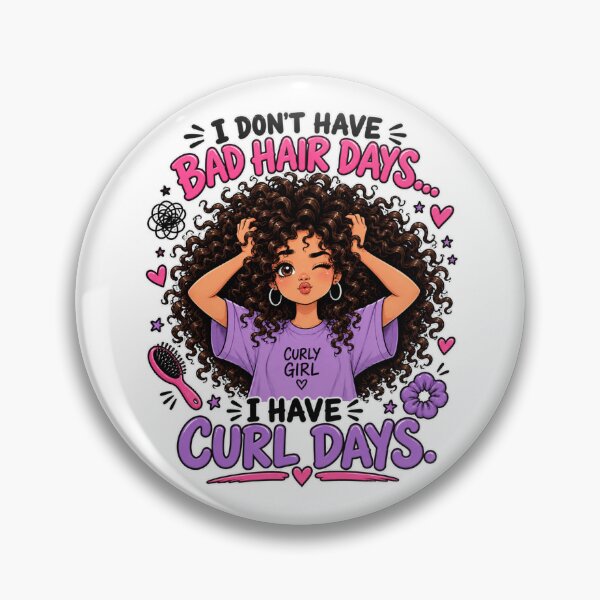 Item preview, I DON’T HAVE BAD HAIR DAYS… I HAVE CURL DAYS - curly hair designed and sold by Lily Lola.