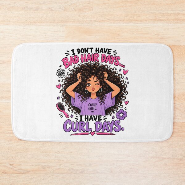 Item preview, I DON’T HAVE BAD HAIR DAYS… I HAVE CURL DAYS - curly hair designed and sold by Lily Lola.
