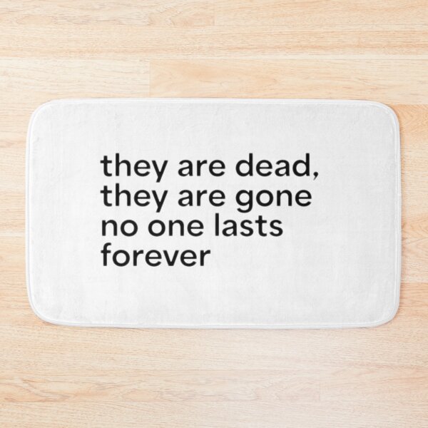 Item preview, no one lasts forever designed and sold by tigrootiger.