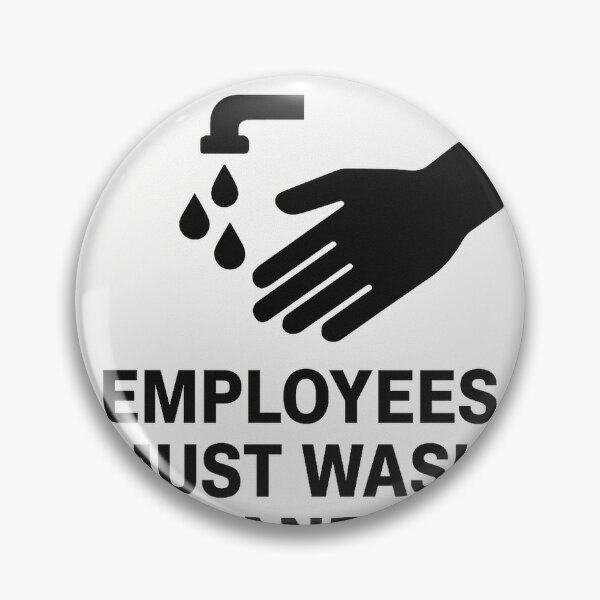 Item preview, Employees Must Wash Hands Sticker designed and sold by Logan Marcia.
