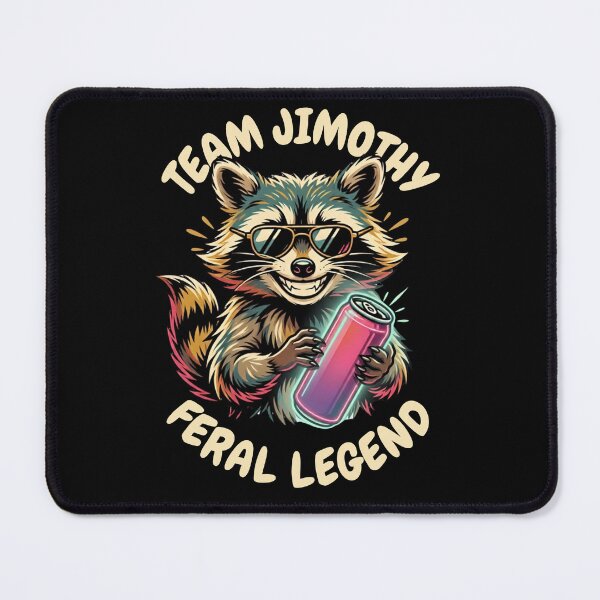 Item preview, Team Jimothy Feral Legend Funny Raccon Viral Meme Art. designed and sold by LeSoniPapaPrint.
