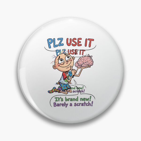 Item preview, Plz Use It Its Brand New Funny Brain Sarcastic Cartoon Illustration designed and sold by jhgjykuo.