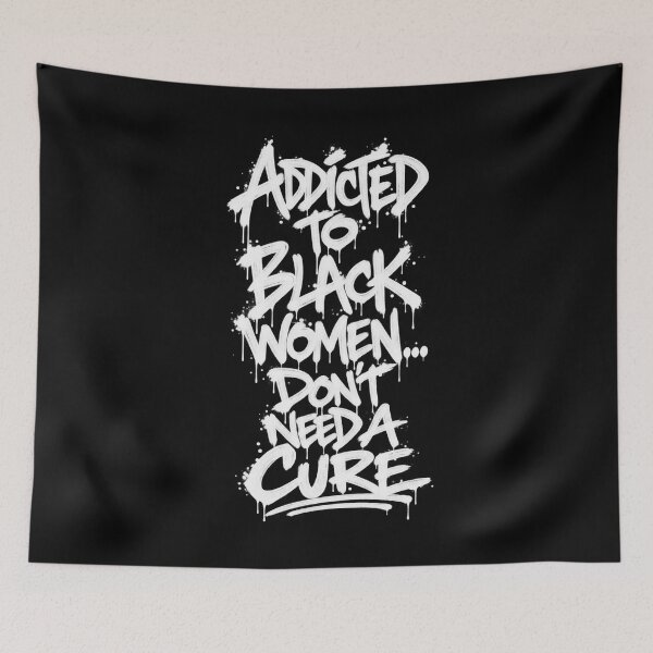 Item preview, Addicted to Black Women... designed and sold by DIRTYDUNNZ.