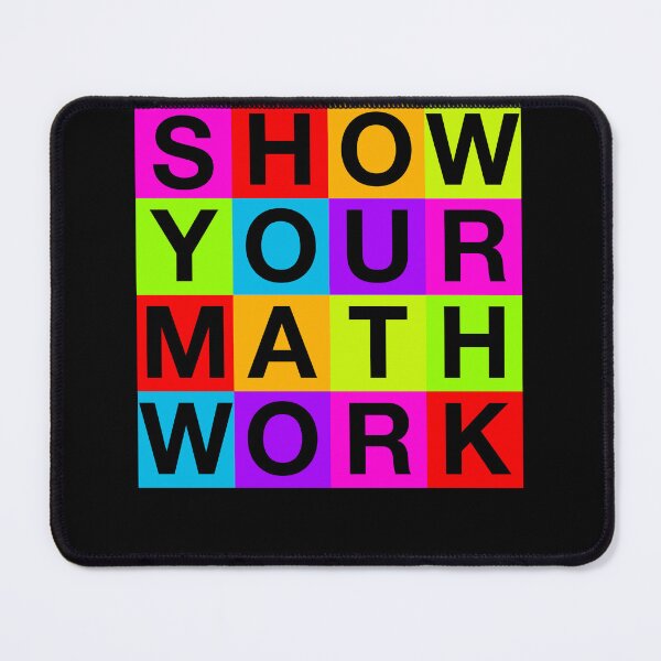Item preview, Funny Neon Show Your Math Work Calculus & Algebra STEM Geek Teacher designed and sold by MathWare MathClips.