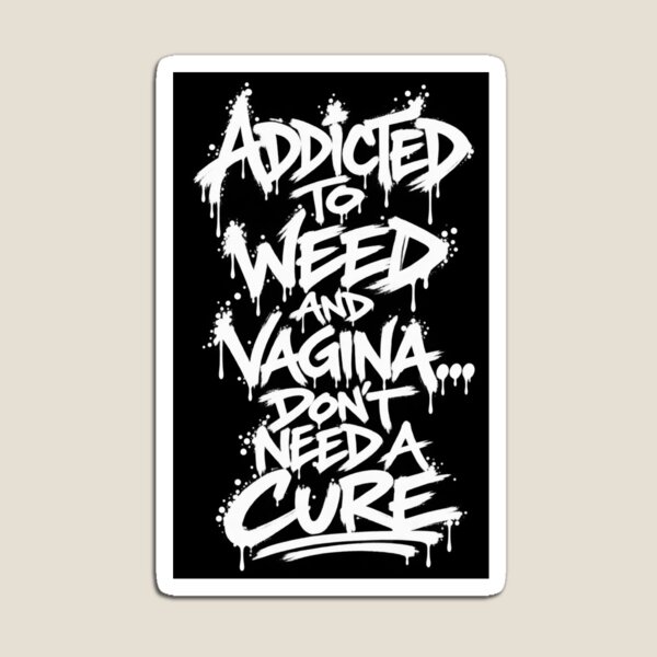 Item preview, Addicted to Weed... designed and sold by DIRTYDUNNZ.