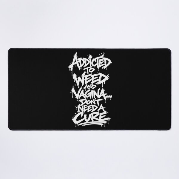 Item preview, Addicted to Weed... designed and sold by DIRTYDUNNZ.
