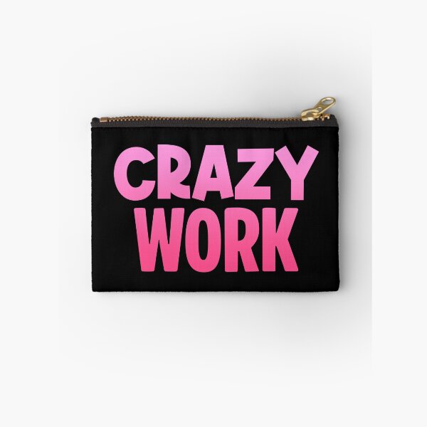 Item preview, Crazy Work, Pink designed and sold by Memes N Lore .