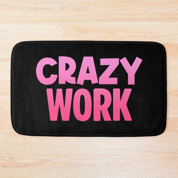 Item preview, Crazy Work, Pink designed and sold by Memes N Lore .