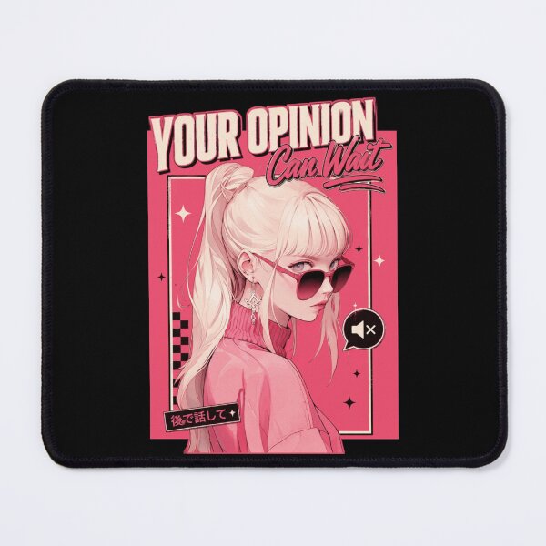 Item preview, Your Opinion Can Wait designed and sold by StockAnime.