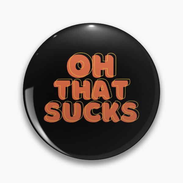 Item preview, Retro Oh That Sucks designed and sold by Nol1ytv.