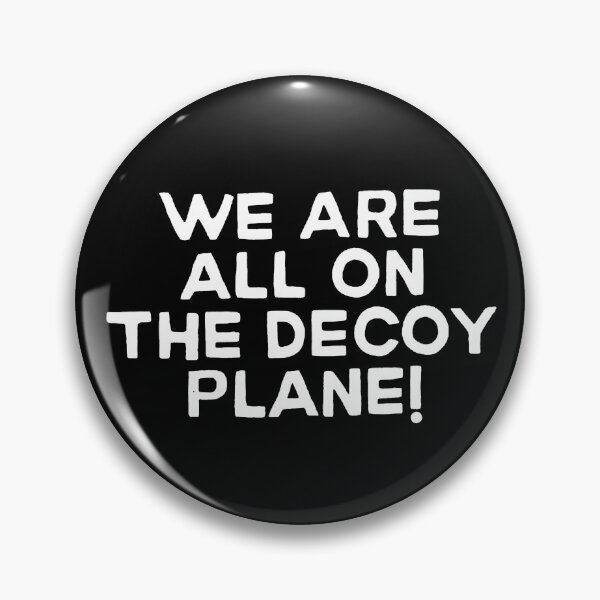 Item preview, We are All On The Decoy Plane designed and sold by LASTIQUE-dd.