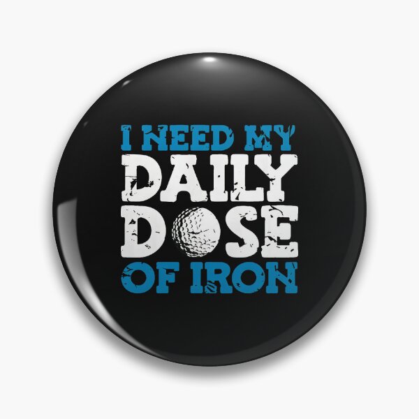 Item preview, Daily Dose Of Iron Golf Ball Graphic designed and sold by spvgapjtv.