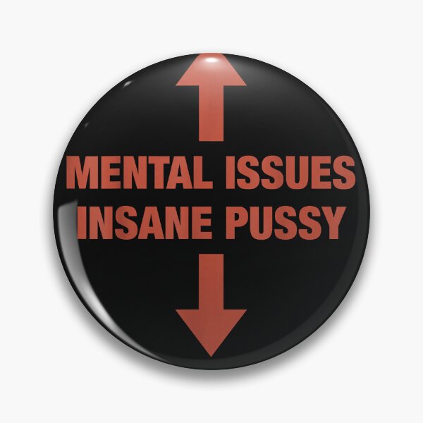 Item preview, Mental Issues Insane Pussy Adult Dark Humor designed and sold by LeeLittlee.