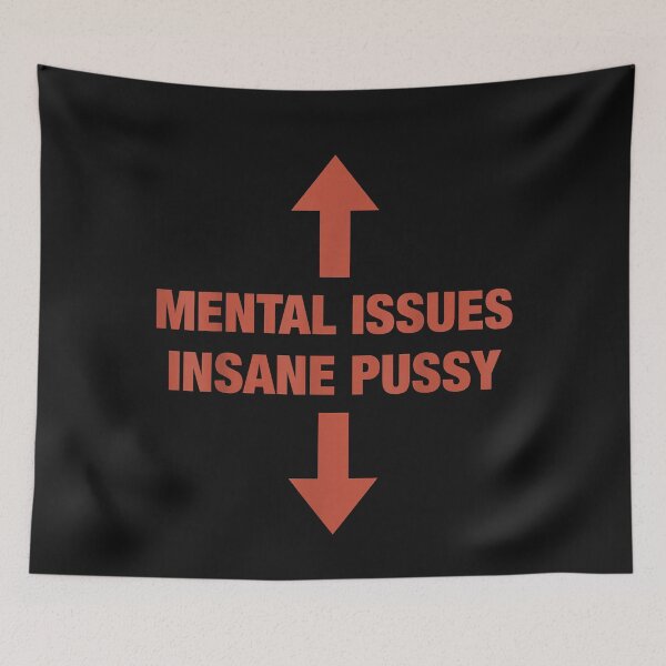 Item preview, Mental Issues Insane Pussy Adult Dark Humor  designed and sold by LeeLittlee.