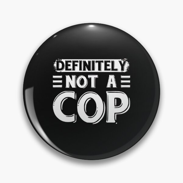 Item preview, Definitely Not A Cop Funny Sarcastic Statement designed and sold by spvgapjtv.