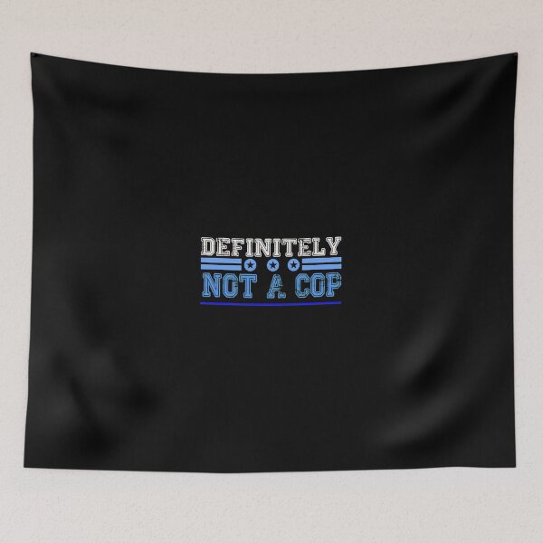 Item preview, Definitely Not A Cop Humorous Statement Apparel designed and sold by mrwkiperz.