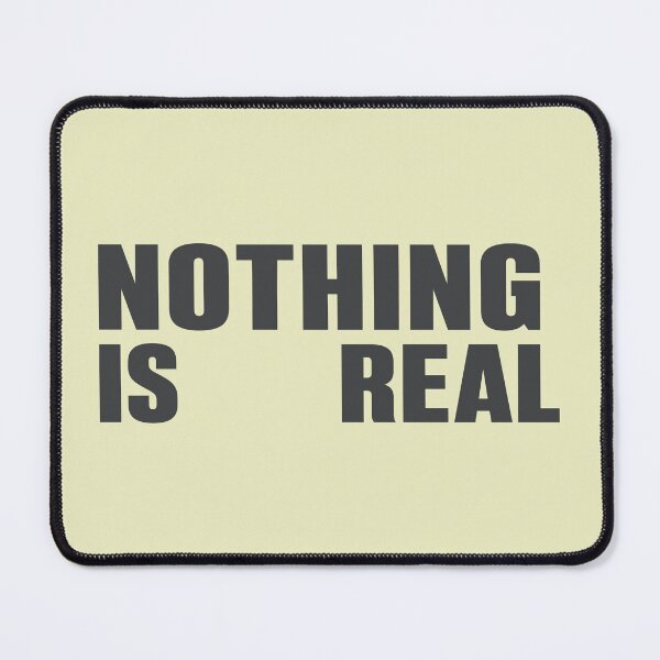 Item preview, Nothing Is Real — Existential Minimalist Typography designed and sold by Krasnovaovaova.
