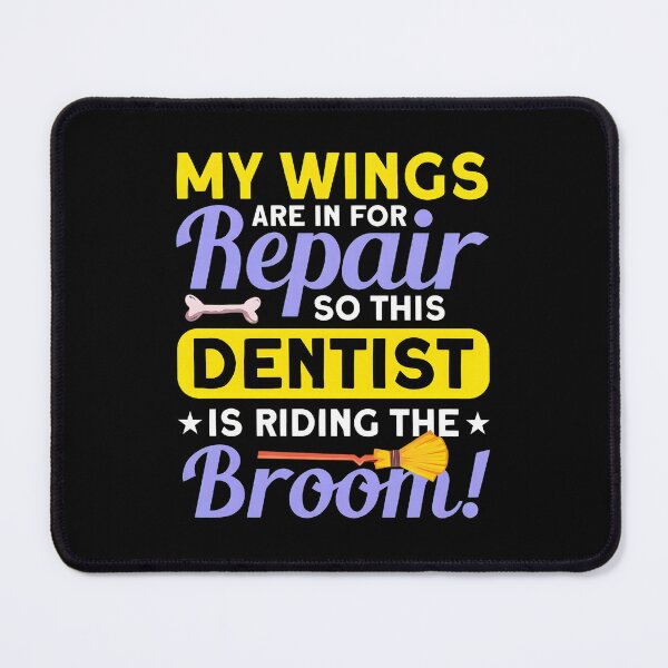 Item preview, Dentist Broom Repair Wings Humor Graphic designed and sold by mrwkiperz.