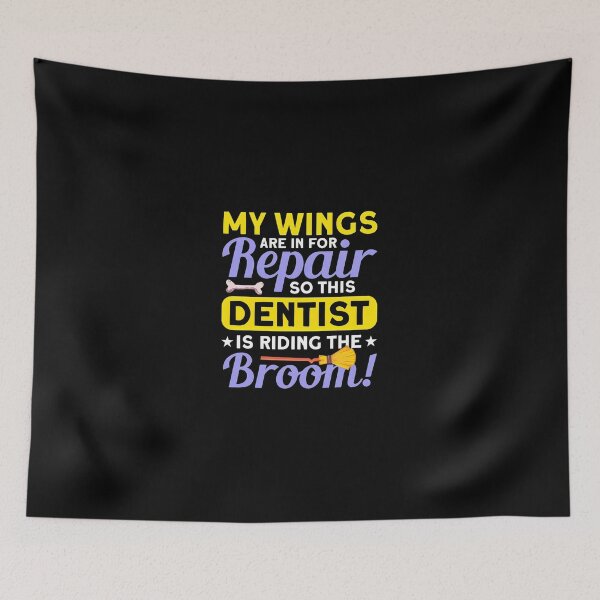 Item preview, Dentist Broom Repair Wings Humor Graphic designed and sold by mrwkiperz.