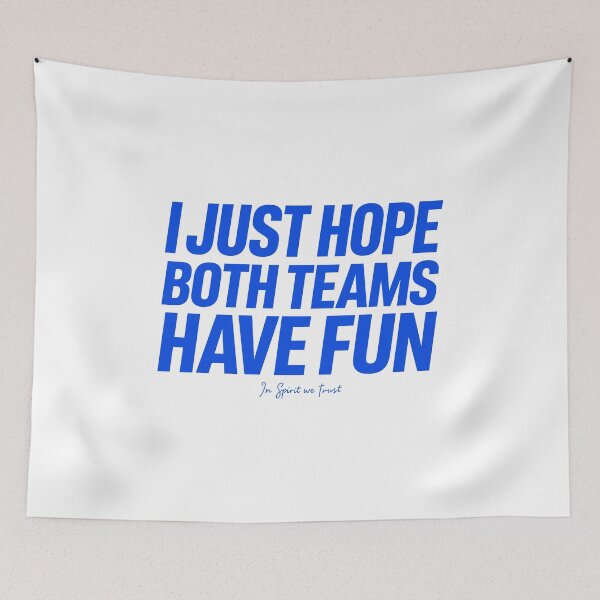 Item preview,  I Just Hope Both Teams Have Fun — Wholesome Sports Humor designed and sold by Krasnovaovaova.