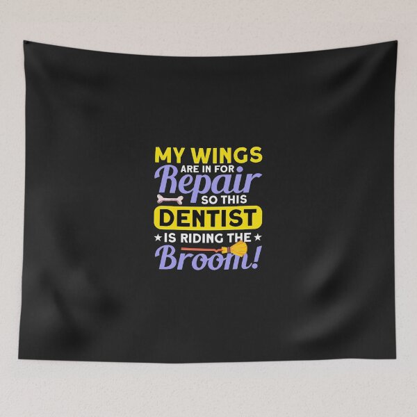 Item preview, 1.....Dentist Broom Repair Wings Humor Graphic designed and sold by zlezctata.