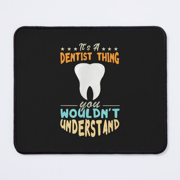 Item preview, Dentist Thing You Wouldn't Understand Tooth Funny Dental designed and sold by zlezctata.