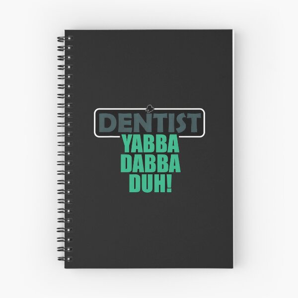 Item preview, Dentist Yabba Dabba Duh Funny Tooth Dental Humor designed and sold by zlezctata.