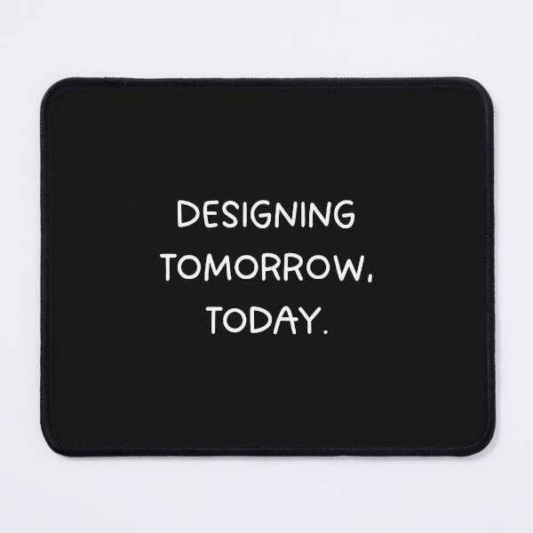 Item preview, Designing Tomorrow Today Text Graphic designed and sold by xqklwnyqv.