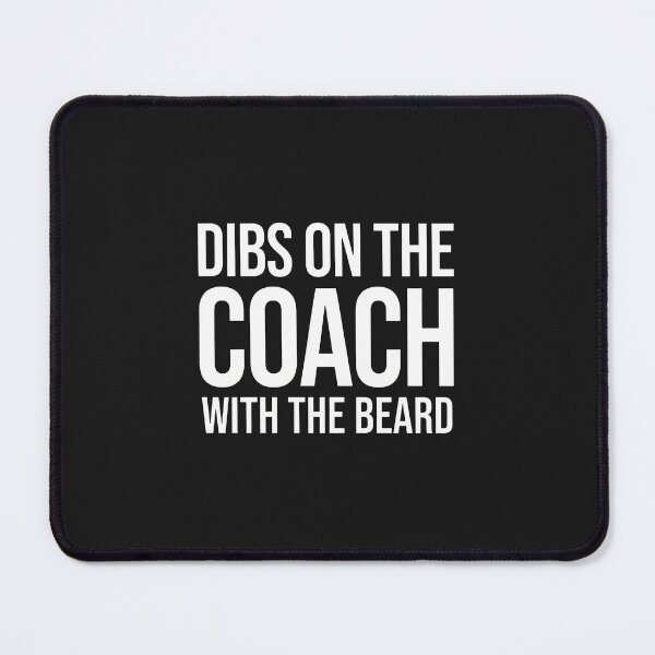 Item preview, Dibs On The Coach With The Beard Funny Quote Design designed and sold by zlezctata.