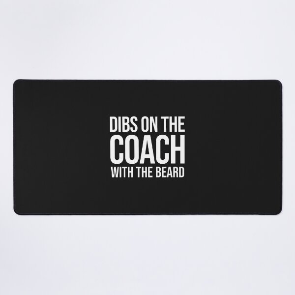 Item preview, Dibs On The Coach With The Beard Funny Quote Design designed and sold by zlezctata.