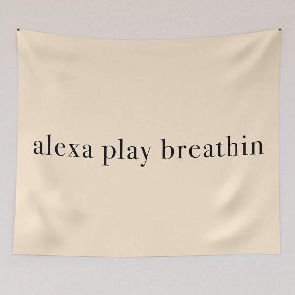 Item preview, alexa play breathin designed and sold by KaiDee.