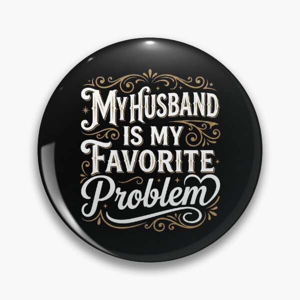 Item preview, My Husband is My Favorite Problem Funny designed and sold by hemagamo.