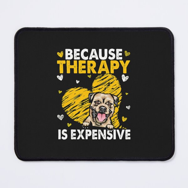 Item preview, Dog Lover Therapy Expensive Pet Owner Humor designed and sold by zlezctata.