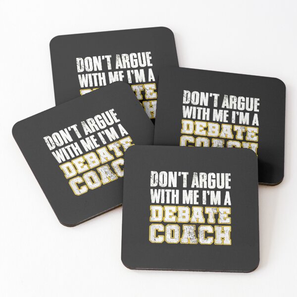 Item preview, Dont Argue With Me Im A Debate Coach Funny Saying designed and sold by zlezctata.