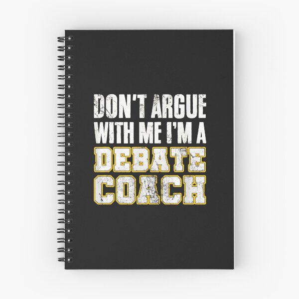 Item preview, Dont Argue With Me Im A Debate Coach Funny Saying designed and sold by zlezctata.