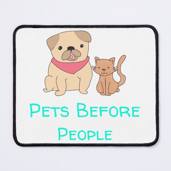 Item preview, Pets Before People designed and sold by MJ3in1.
