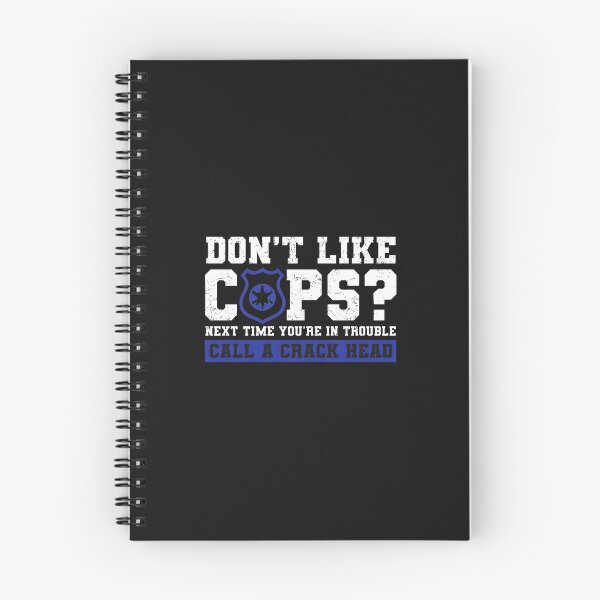 Item preview, Dont Like Cops Call A Crack Head Funny Sayings designed and sold by xqklwnyqv.