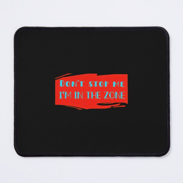 Item preview, Don't Stop Me I'm In The Zone Motivational Phrase Graphic designed and sold by xqklwnyqv.