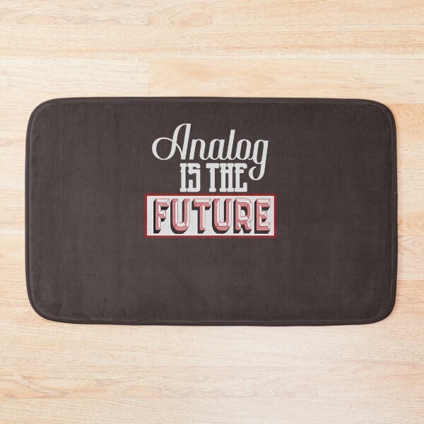 Item preview, Analog Is The Future 110 designed and sold by MYLLYPYLLY.