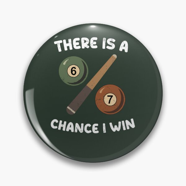 Item preview, 67 Percent Chance I Win  Funny Pool Billiards 67 Meme 472 designed and sold by ForestLibrary.