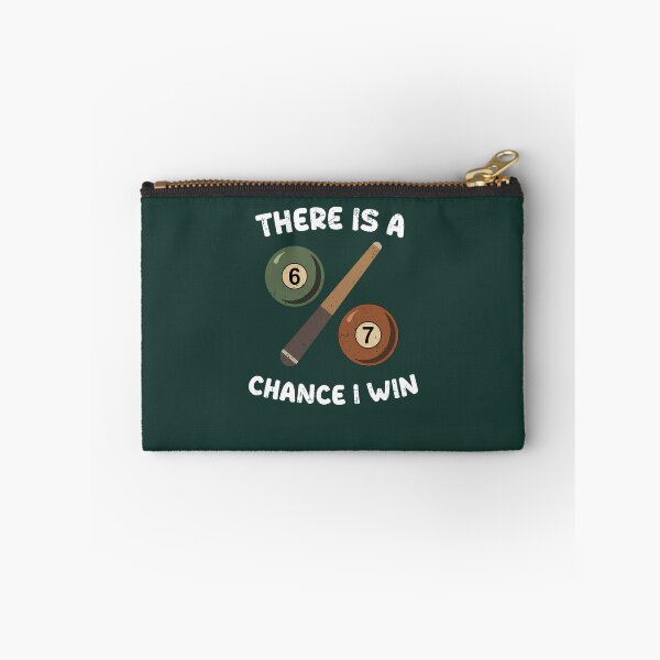Item preview, 67 Percent Chance I Win  Funny Pool Billiards 67 Meme 472 designed and sold by ForestLibrary.