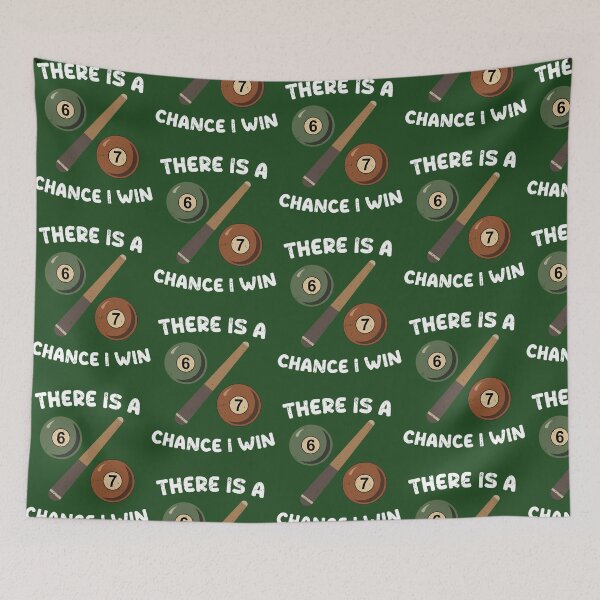 Item preview, 67 Percent Chance I Win  Funny Pool Billiards 67 Meme 472 designed and sold by ForestLibrary.