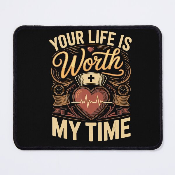 Item preview, Your Life Is Worth My Time Hospice Nurse Palliative Care designed and sold by VioletNance.