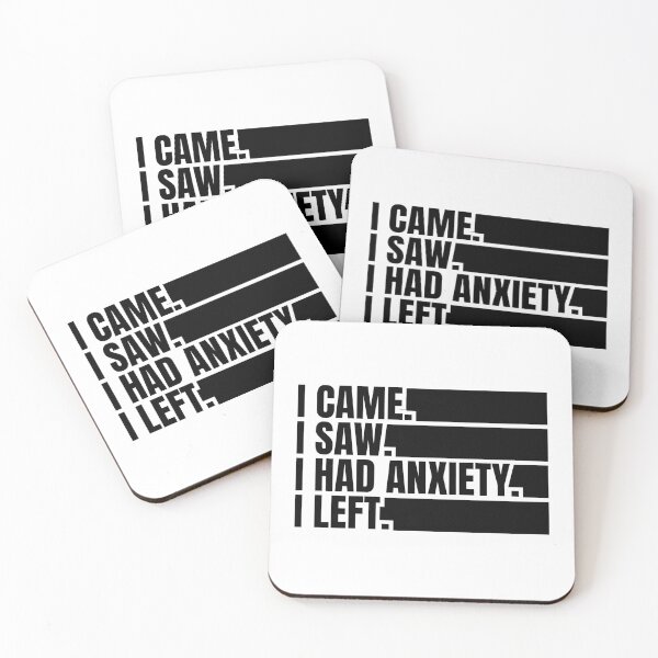 Item preview, i came i saw i had anxiety i left designed and sold by Dondonmart.