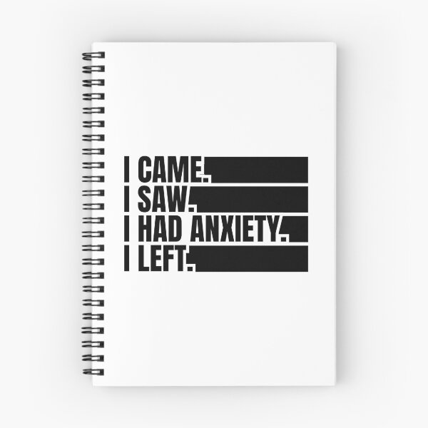 Item preview, i came i saw i had anxiety i left designed and sold by Dondonmart.