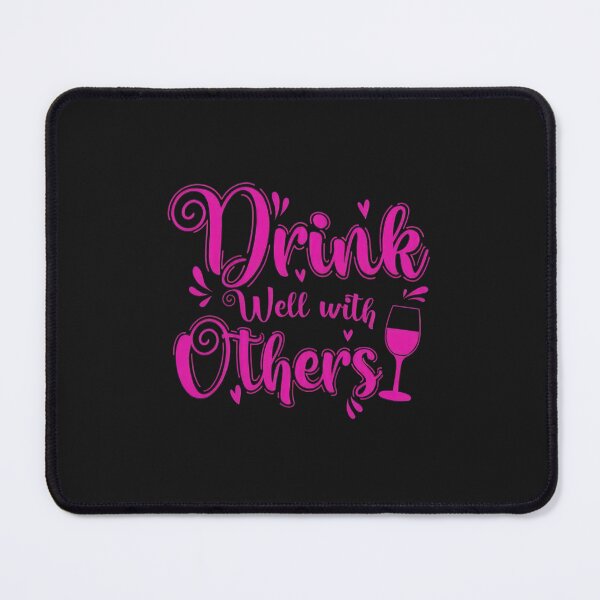 Item preview, Drink Well With Others Fun Wine Graphic designed and sold by dlpfjokns.