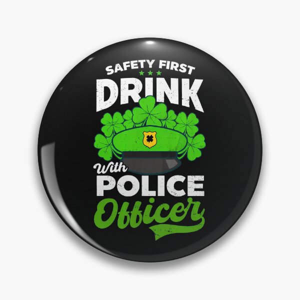 Item preview, Drink With Police Officer St Patrick's Day designed and sold by iordtutpl.